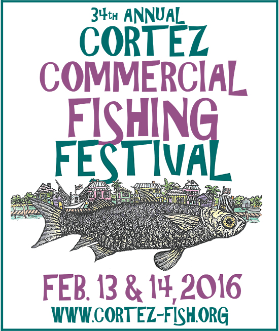 The 2016 Cortez Commercial Fishing Festival is Feb. 13 and Feb. 14 in Cortez, Fla.