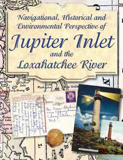 navigational, historical and environmental perspective of the jupiter inlet and loxahatchee river